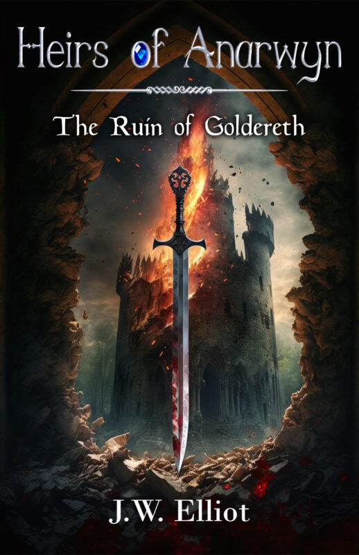 Heirs of Anarwyn: The Ruin of Goldereth (Prequel Short Story)