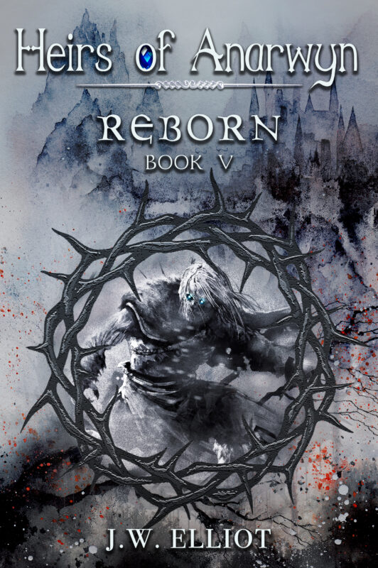 Reborn (Heirs of Anarwyn, Book 5)